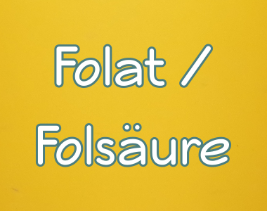 Folat - Folsäure-Wirkungen