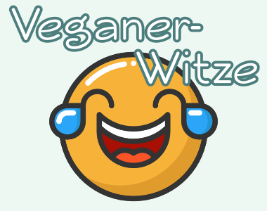 Veganer-Witze - Veganern ist nicht alles Wurst