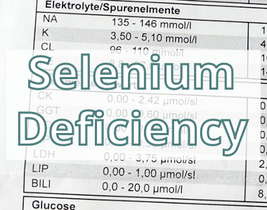 Selenium Deficiency - Symptoms, Causes, Therapy