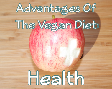 Health Advantages Of A Vegan Diet
