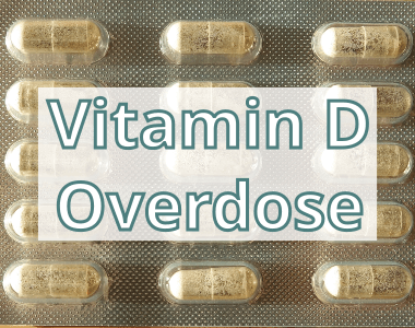 Vitamin D Overdose And Toxicity
